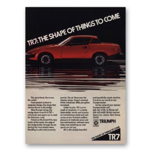 1975 Triumph TR7 Print Ad | Shape Of Things To Come Spear Head