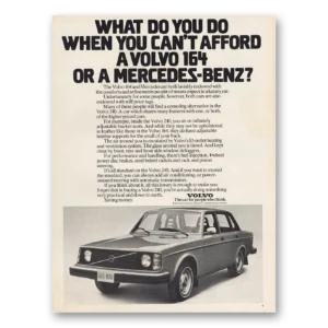 1975 Volvo 164 Print Ad | What Do You Do When You Cant Afford