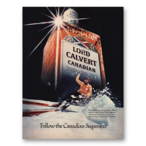 1979 Lord Calvert Canadian Print Ad | Superstar Skier