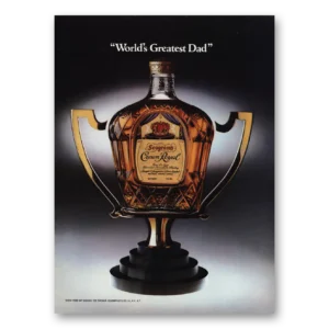 1980 Crown Royal Print Ad | Greatest Dad