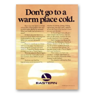 1984 Eastern Airlines Print Ad | Warm Place