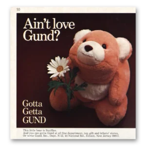 1984 Gund Print Ad | Aint Love Gund