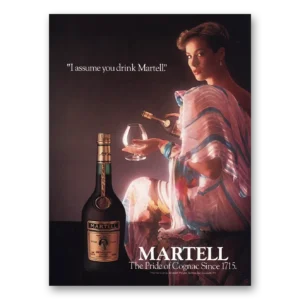 1985 Martell Cognac Print Ad | I Assume You Drink Martell