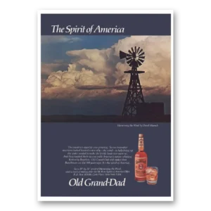 1985 Old Grand-Dad Bourbon Whiskey Print Ad | Harnessing Wind