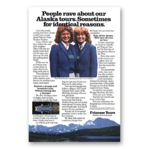 1985 Princess Cruises Print Ad | People Rave Alaska Tours Identical Reasons