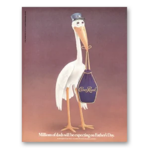 1986 Crown Royal Print Ad | Millions Dads