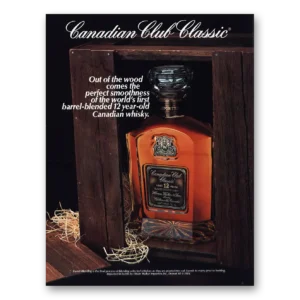 1987 Canadian Club Print Ad | Wood Barrel