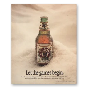 1988 Calgary Beer Print Ad | Let The Games Begin