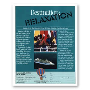1988 Magic Kingdom Club Print Ad | Destination Relaxation