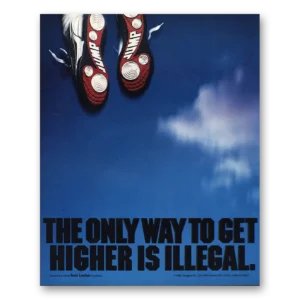 1988 Foot Locker Print Ad | Only Way To Get Higher Illegal
