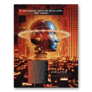 1999 Delphi Automotive Systems Print Ad | 360 Vision