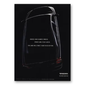 1999 Volvo Print Ad | Always Forced Other Cars To Be Safer