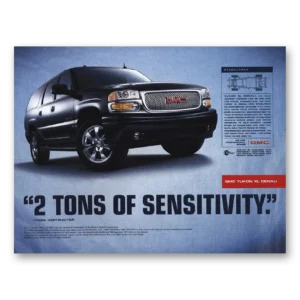 2004 GMC Yukon Denali Print Ad | Tons Sensitivity