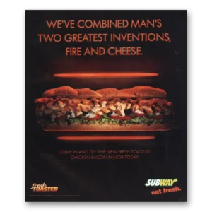 2005 Subway Print Ad | Fire And Cheese