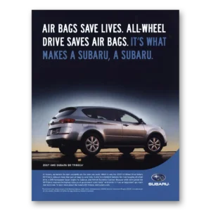 2007 Subaru Tribeca Print Ad | Air Bags Save Lives