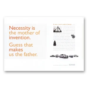 2011 Saab Print Ad | Necessity Mother Of Invention